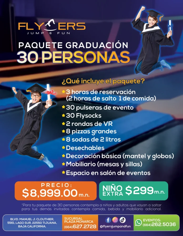 Promoción del paquete de graduación para 30 personas en Flyers Jump and Fun Plaza Monarca Tijuana con detalles de lo que incluye.